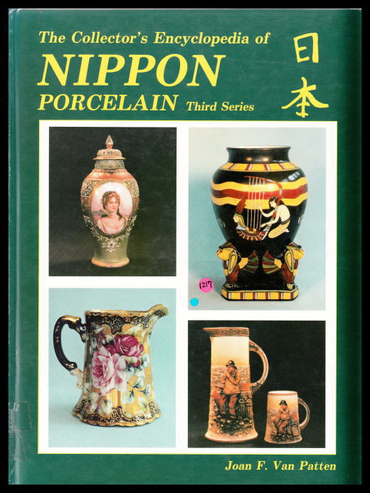 The Collector's Encyclopedia of NIPPON PORCELAIN Third Series